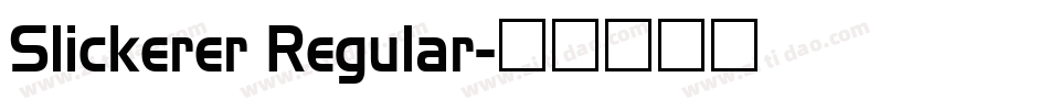 Slickerer Regular字体转换